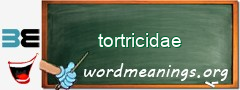 WordMeaning blackboard for tortricidae